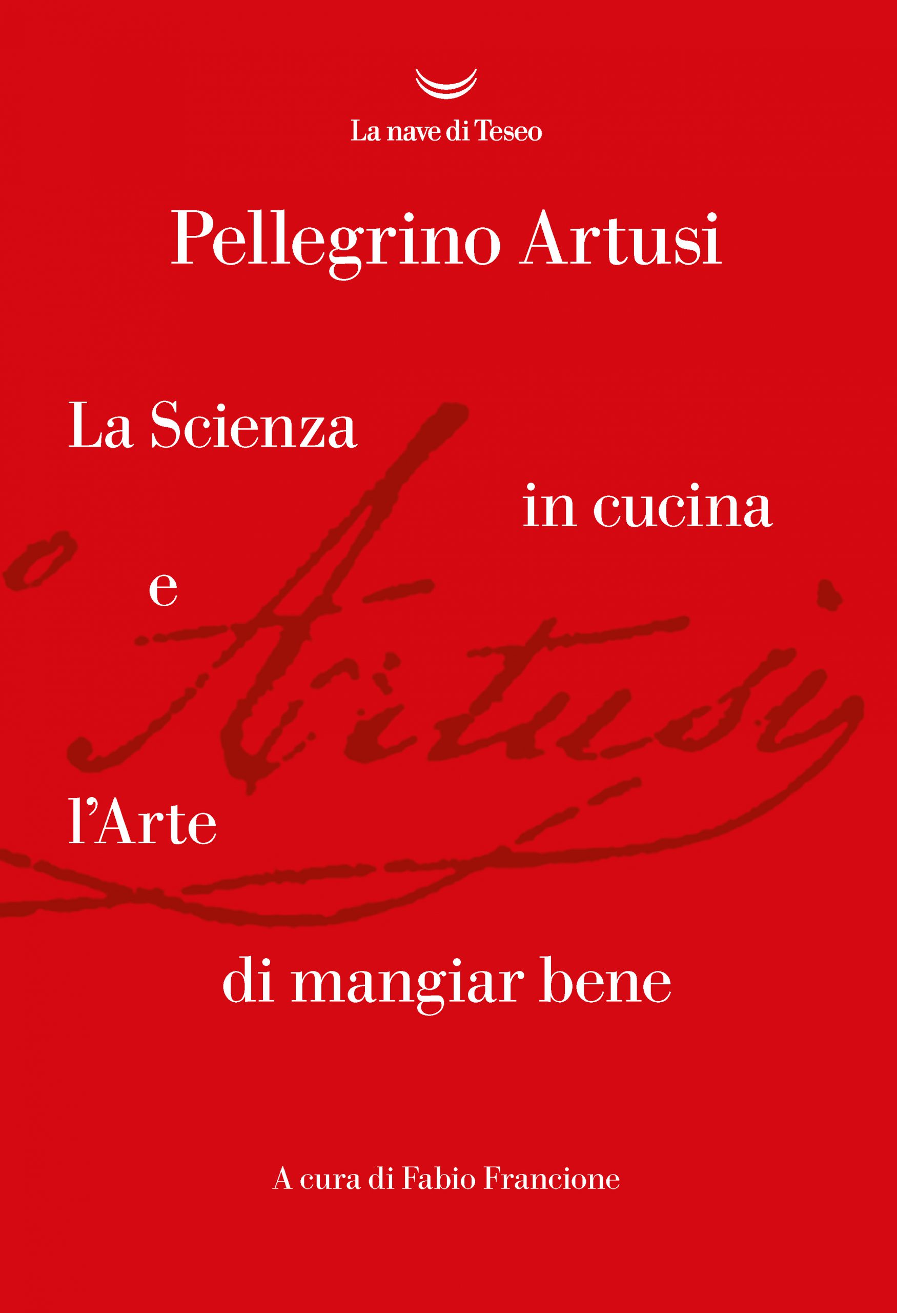 La Scienza in cucina e l'Arte di mangiar bene