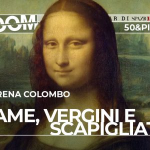 Copertina del webinar "Dame, Vergini e scapigliate" con Serena Colombo