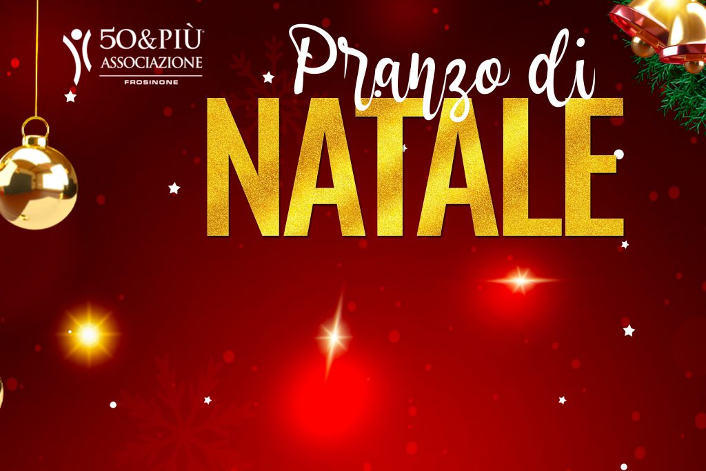 50&più Frosinone organizza il Pranzo di Natale per domenica 17 dicembre