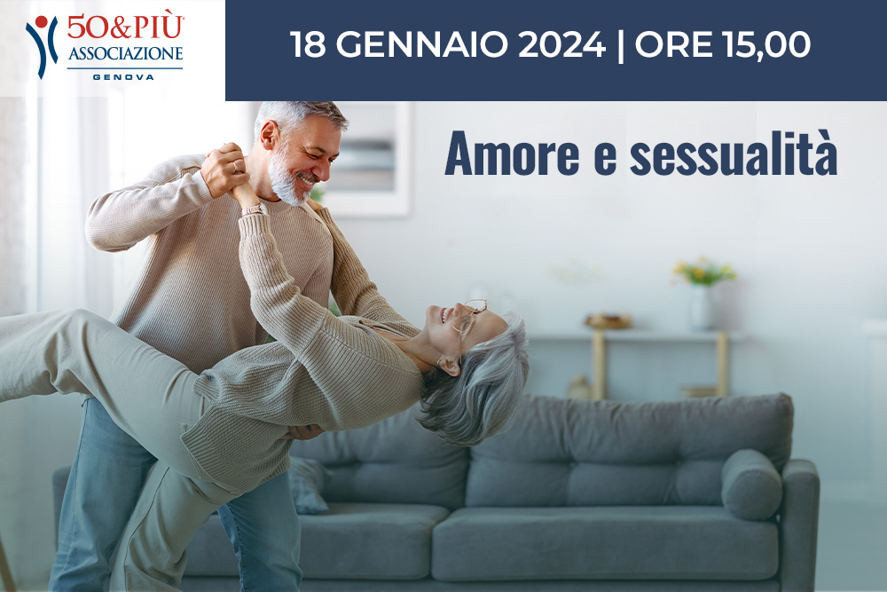 50&Più genova organizza il convegno Amore e sessualità