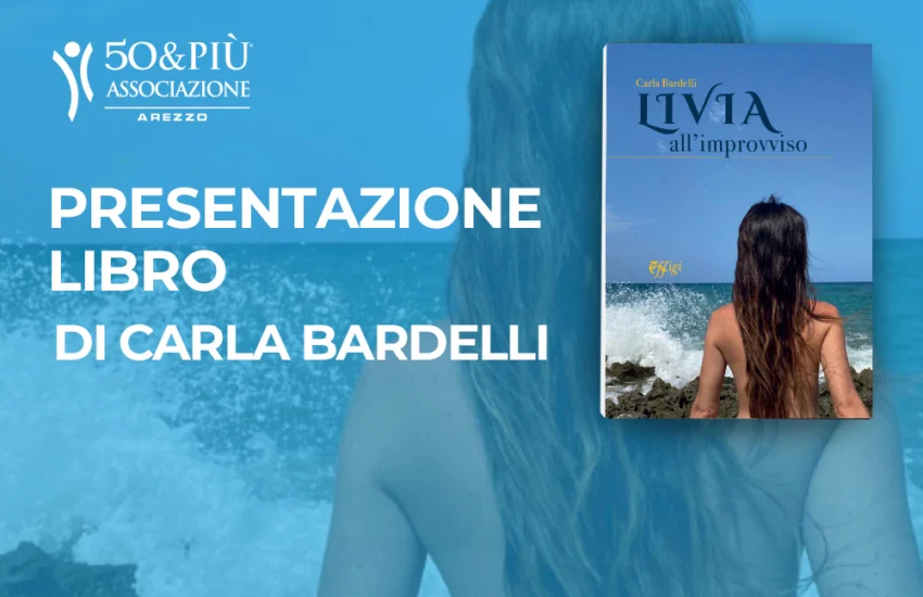 Arezzo. Venerdì 5 aprile, presentazione di “Livia all’improvviso”