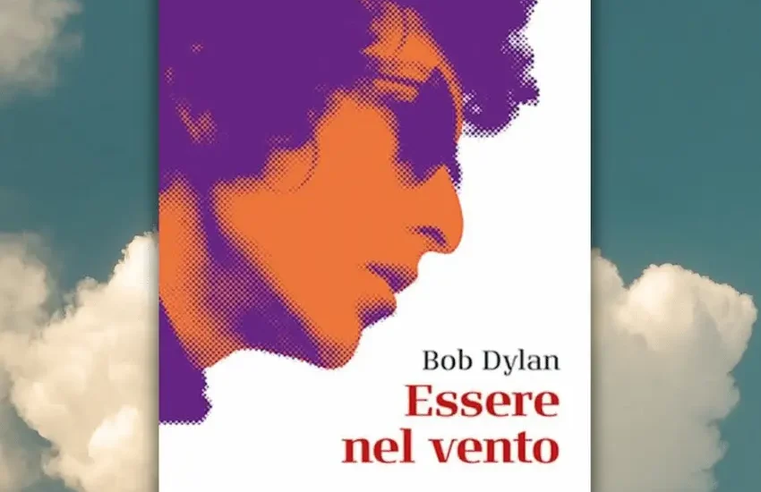 “Essere nel vento”: le parole di Bob Dylan per raccontare se stesso