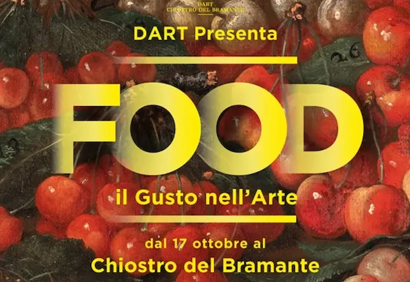 Food. Il Gusto nell’Arte al Chiostro del Bramante