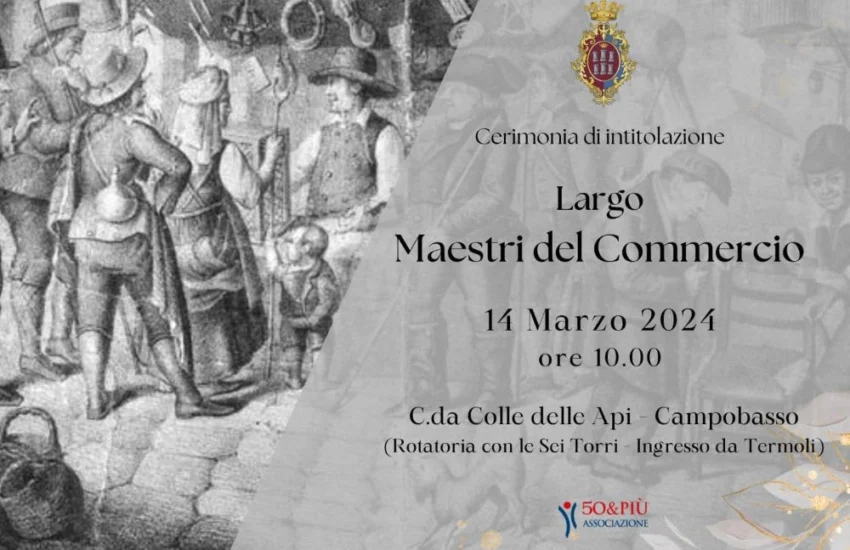 Campobasso. Inaugurazione Largo dei Maestri del Commercio