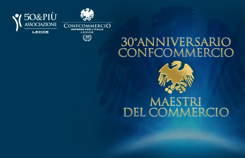Lecce. Maestri del Commercio e il trentennale di Confcommercio