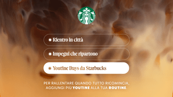 Starbucks, arrivano ‘Youtine Days’: campagna con M+C Saatchi Europe ﻿